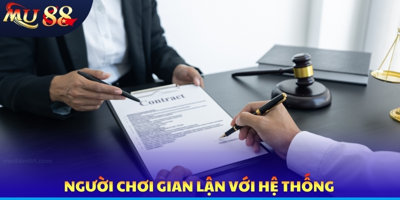 Người chơi gian lận với hệ thống